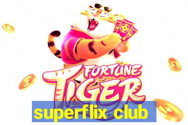 superflix club